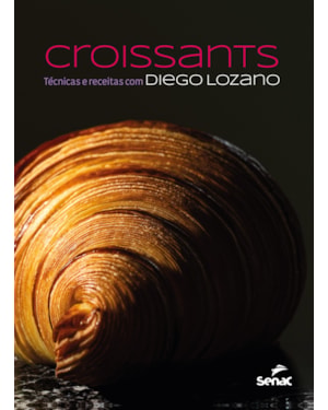 CROISSANTS:: TÉCNICAS E RECEITAS COM DIEGO LOZANO