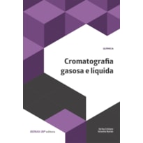 CROMATOGRAFIA GASOSA E LÍQUIDA