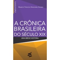 CRÔNICA BRASILEIRA - SÉCULO XIX, A