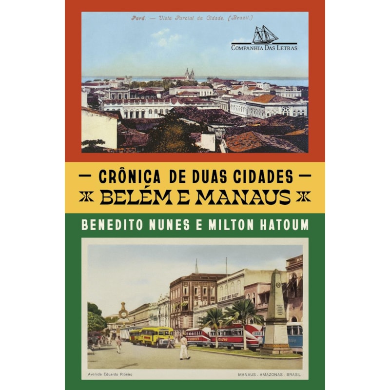 CRÔNICA DE DUAS CIDADES: BELÉM E MANAUS