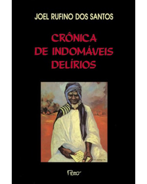 CRÔNICA DE INDOMÁVEIS DELÍRIOS