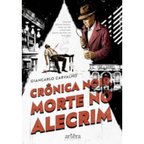 CRÔNICA NOIR, MORTE NO ALECRIM