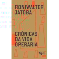 Crônicas da vida operária