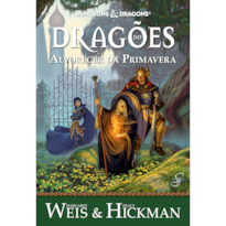 Crônicas de dragonlance vol. 3 - dragões do alvorecer da primavera