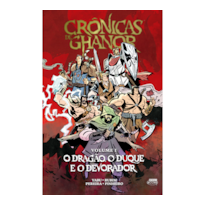 Crônicas de Ghanor Vol. 1 - O dragão, o duque e o devorador (capa dura)