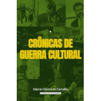 CRÔNICAS DE GUERRA CULTURAL