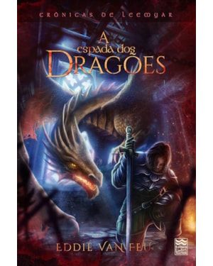CRÔNICAS DE LEEMYAR - A ESPADA DOS DRAGÕES