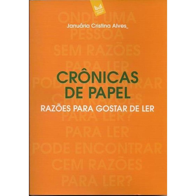 CRONICAS DE PAPEL  - RAZOES PARA GOSTA DE LER - 1