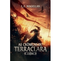 CRÔNICAS DE TERRACLARA - A ESPADA