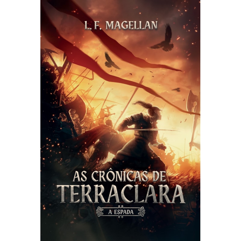 CRÔNICAS DE TERRACLARA - A ESPADA
