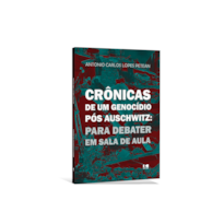 Crônicas de um genocídio pós Auschwitz: para debater em sala de aula