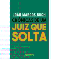 Crônicas de um juiz que solta