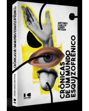 CRÔNICAS DE UM MUNDO ESQUIZOFRÊNICO