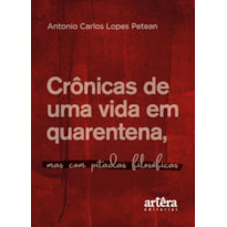 CRÔNICAS DE UMA VIDA EM QUARENTENA, MAS COM PITADAS FILOSÓFICAS