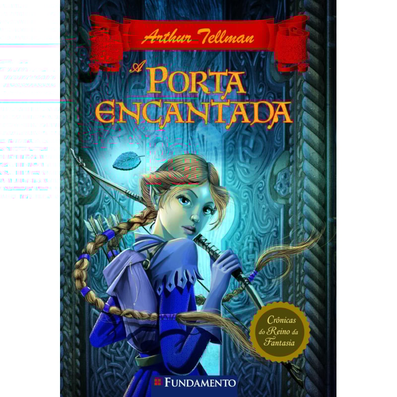 CRONICAS DO REINO DA FANTASIA 02 - A PORTA ENCANTADA