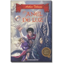 CRONICAS DO REINO DA FANTASIA 04 - O ANEL DE LUZ