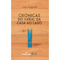 Crônicas do varal da casa ao lado
