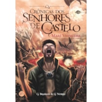 CRÔNICAS DOS SENHORES DE CASTELO: MARÉ VERMELHA (LIVRO 3)