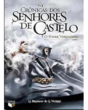 CRÔNICAS DOS SENHORES DE CASTELO: O PODER VERDADEIRO (VOL. 1)