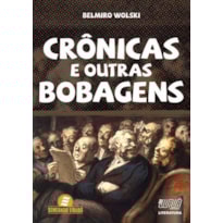 CRÔNICAS E OUTRAS BOBAGENS