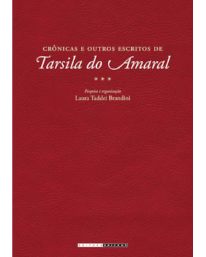 CRÔNICAS E OUTROS ESCRITOS DE TARSILA DO AMARAL