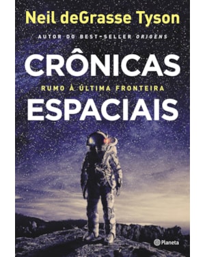 CRÔNICAS ESPACIAIS: RUMO À ÚLTIMA FRONTEIRA