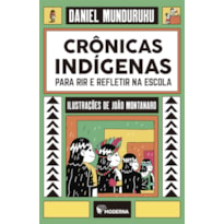 Crônicas indígenas para rir e refletir na escola