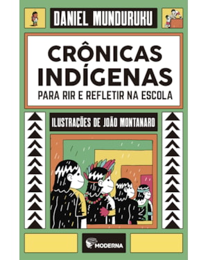 Crônicas indígenas para rir e refletir na escola