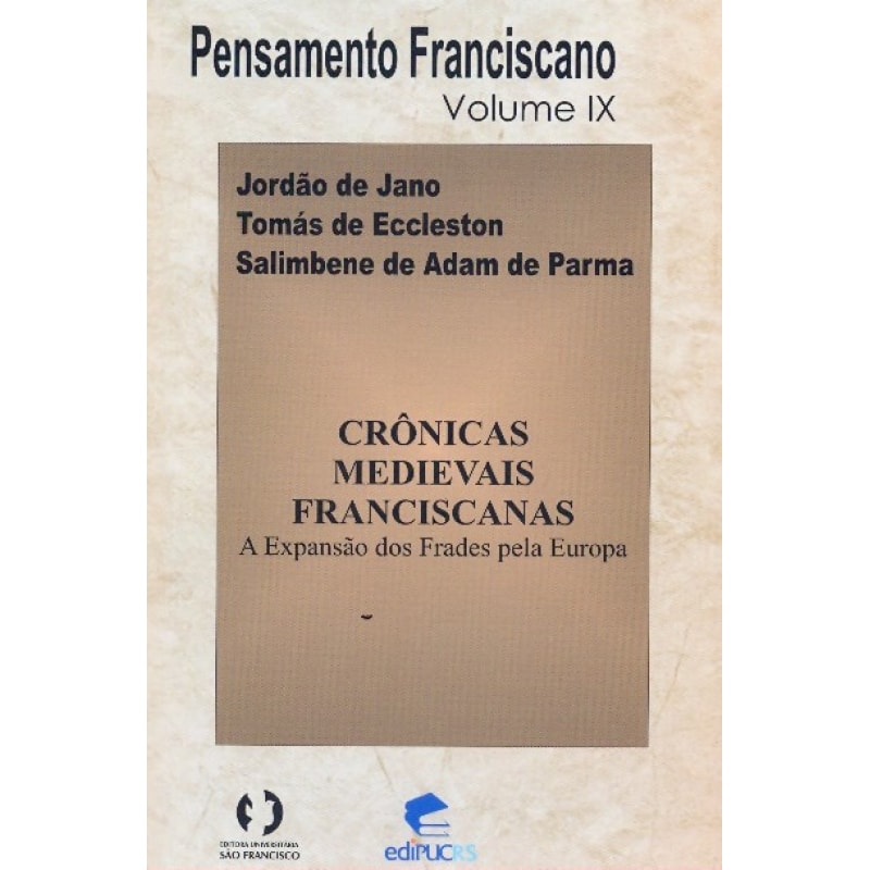 CRONICAS MEDIAVAIS FRANCISCANAS - A EXPANSAO DOS...