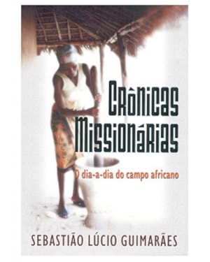 CRONICAS MISSIONARIAS - 1ª