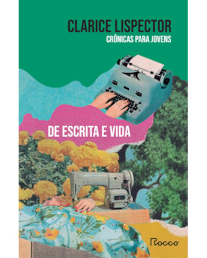 CRÔNICAS PARA JOVENS: DE ESCRITA E VIDA