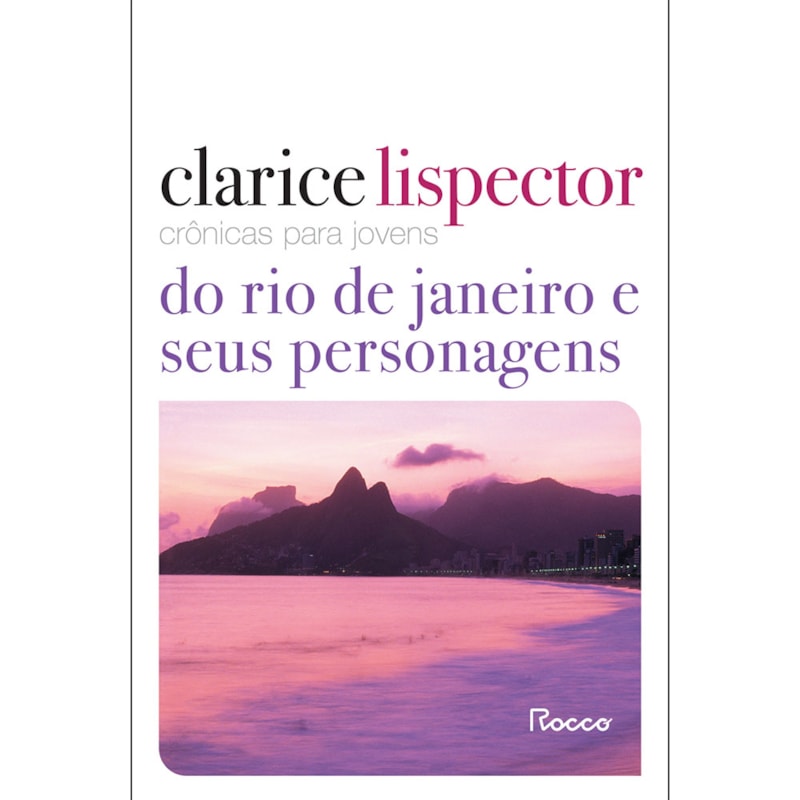 CRÔNICAS PARA JOVENS: DO RIO DE JANEIRO E SEUS PERSONAGENS