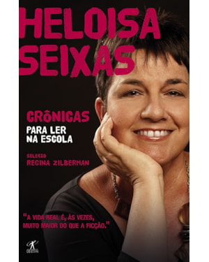 CRÔNICAS PARA LER NA ESCOLA - HELOISA SEIXAS