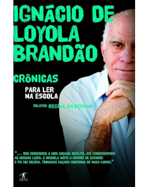 CRÔNICAS PARA LER NA ESCOLA - IGNÁCIO DE LOYOLA BRANDÃO