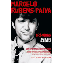 CRÔNICAS PARA LER NA ESCOLA - MARCELO RUBENS PAIVA