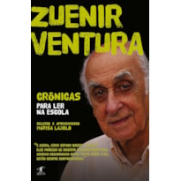 CRÔNICAS PARA LER NA ESCOLA - ZUENIR VENTURA