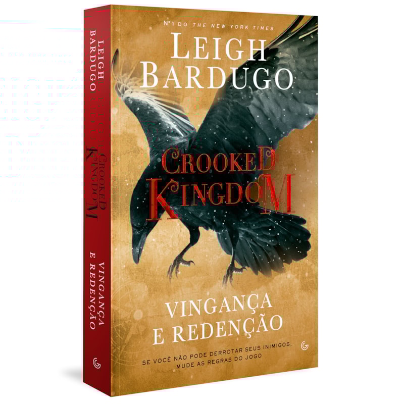CROOKED KINGDOM: VINGANÇA E REDENÇÃO - SE VOCÊ NÃO PODE DERRUBAR SEUS INIMIGOS, MUDE AS REGRAS DO JOGO