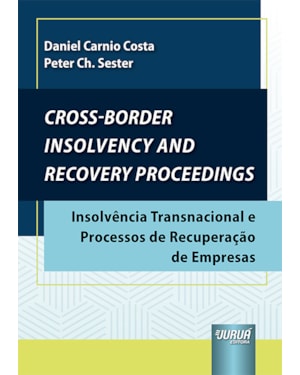 CROSS-BORDER INSOLVENCY AND RECOVERY PROCEEDINGS - INSOLVÊNCIA TRANSNACIONAL E PROCESSOS DE RECUPERAÇÃO DE EMPRESAS