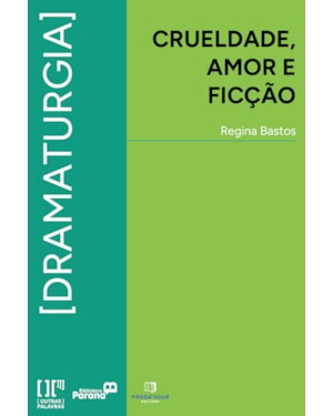 Crueldade, amor e ficção