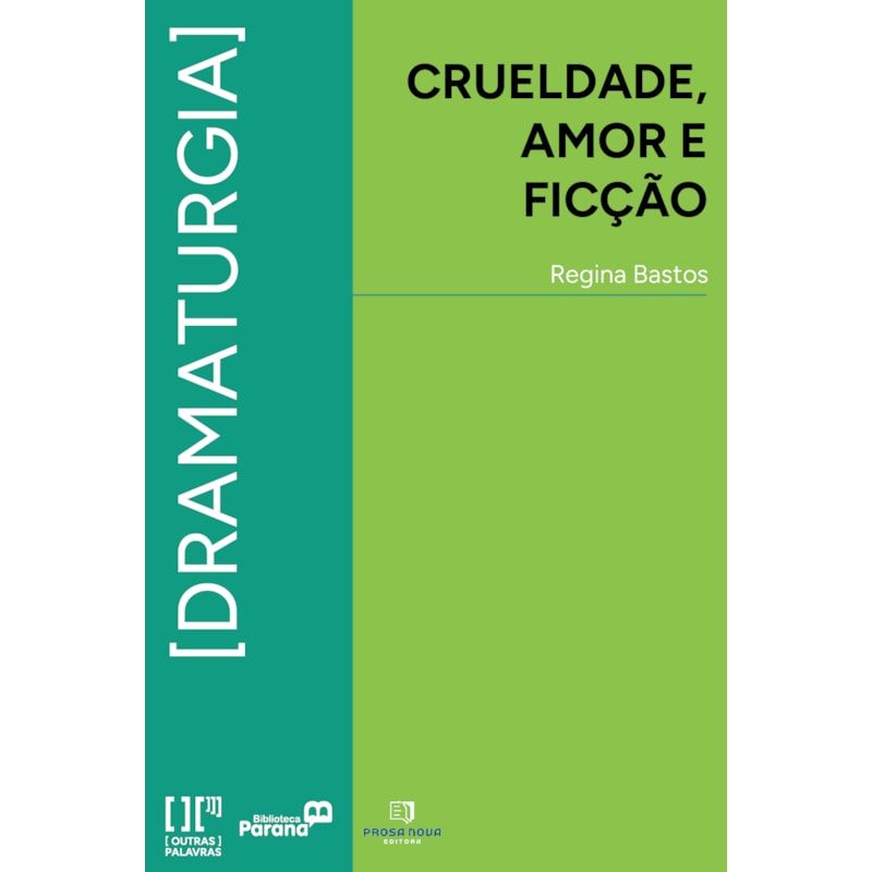 Crueldade, amor e ficção