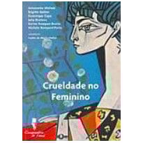 CRUELDADE NO FEMININO, A - 1
