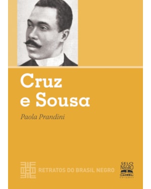 CRUZ E SOUSA - RETRATOS DO BRASIL NEGRO: COLEÇÃO RETRATOS DO BRASIL NEGRO
