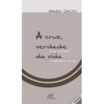 CRUZ VERDADE DA VIDA, A