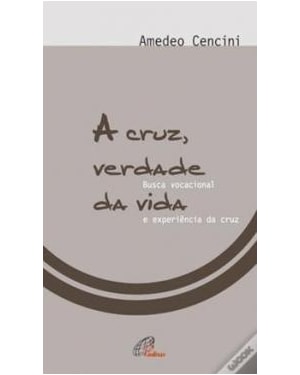 CRUZ VERDADE DA VIDA, A
