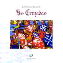 CRUZADAS, AS CRUZADAS, AS