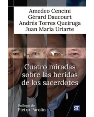 CUATRO MIRADAS SOBRE LAS HERIDAS DE LOS SACERDOTES