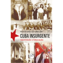 CUBA INSURGENTE: IDENTIDADE E EDUCAÇÃO