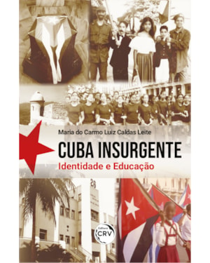 CUBA INSURGENTE: IDENTIDADE E EDUCAÇÃO