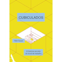 CUBICULADOS: UMA HISTÓRIA SECRETA DO LOCAL DE TRABALHO