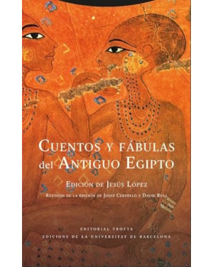 CUENTOS Y FABULAS DEL ANTIGUO EGIPTO